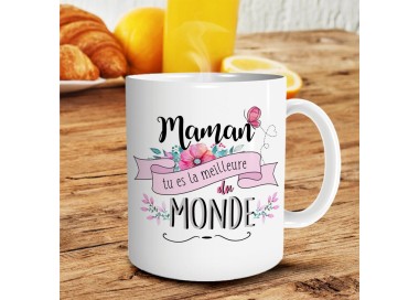 Mug "Maman Tu es la meilleure du monde"