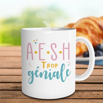 Mug "a.e.s.h. trop géniale"