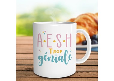 Mug "a.e.s.h. trop géniale"