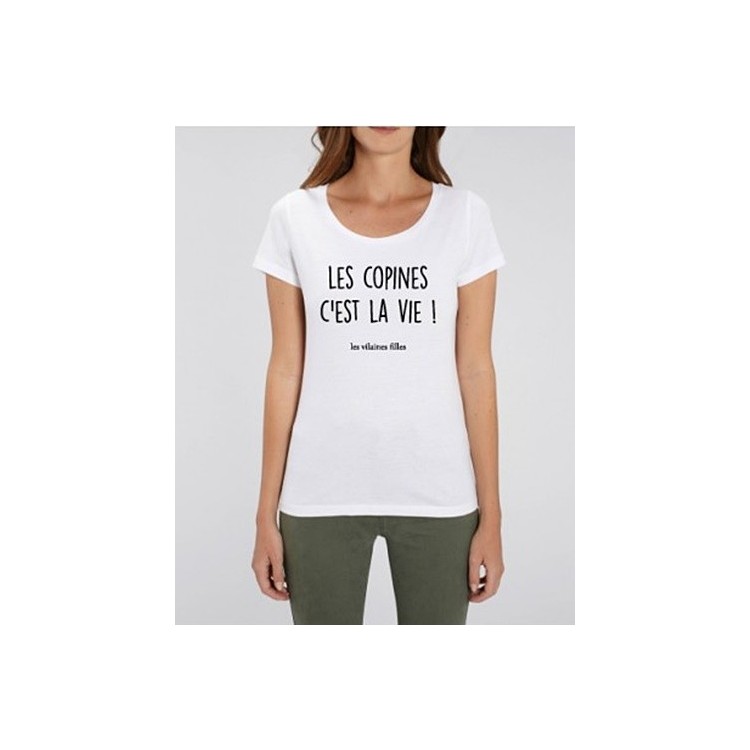Tee-shirt "Les copines c'est la vie" - Les Vilaines Filles