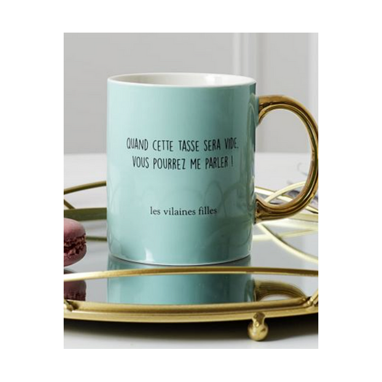 Mug "quand cette tasse sera vide, vous pourrez me parler" - Création française