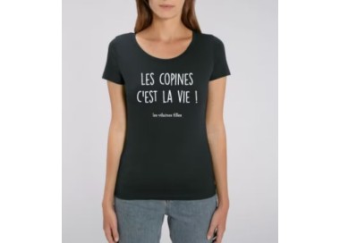 Tee-shirt "Les copines c'est la vie" - Les Vilaines Filles