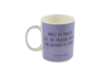 Mug "Partez du principe que j'ai toujours raison, on gagnera du temps"
