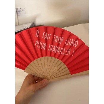 Eventail "il fait trop chaud pour travailler"